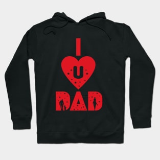 I Love You Dad Hoodie